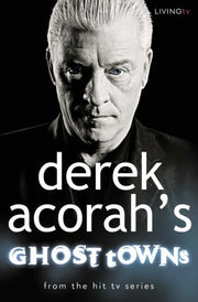 Derek Acorahs Ghost Towns